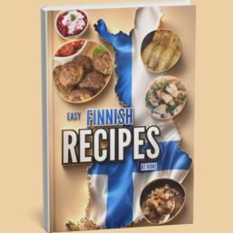 Easy Finnish Recipes At Home – Traditional Finnish Cookbook